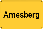 Place name sign Amesberg, Oberpfalz