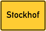 Place name sign Stockhof, Bayern