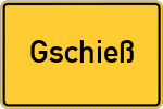 Place name sign Gschieß