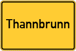 Place name sign Thannbrunn