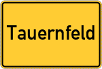 Place name sign Tauernfeld, Oberpfalz