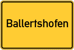 Place name sign Ballertshofen