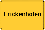 Place name sign Frickenhofen, Oberpfalz