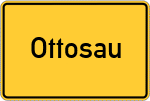 Place name sign Ottosau, Oberpfalz