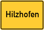 Place name sign Hilzhofen, Oberpfalz