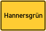 Place name sign Hannersgrün, Oberpfalz