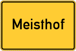 Place name sign Meisthof, Markt