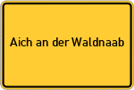 Place name sign Aich an der Waldnaab