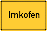 Place name sign Irnkofen, Oberpfalz