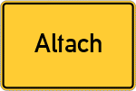 Place name sign Altach