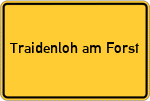 Place name sign Traidenloh am Forst