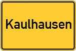 Place name sign Kaulhausen