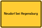 Place name sign Neudorf bei Regensburg
