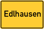 Place name sign Edlhausen