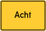 Place name sign Acht