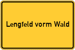 Place name sign Lengfeld vorm Wald