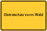 Place name sign Oberaschau vorm Wald