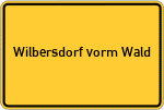 Place name sign Wilbersdorf vorm Wald