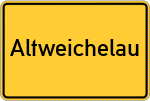 Place name sign Altweichelau