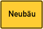 Place name sign Neubäu