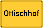 Place name sign Ottischhof