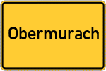 Place name sign Obermurach