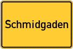 Place name sign Schmidgaden