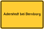 Place name sign Aderstedt bei Bernburg