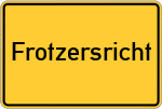 Place name sign Frotzersricht