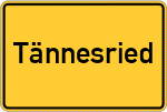 Place name sign Tännesried