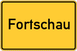 Place name sign Fortschau, Stadt