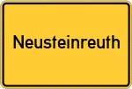 Place name sign Neusteinreuth, Oberpfalz