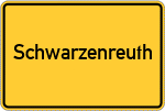 Place name sign Schwarzenreuth, Oberpfalz