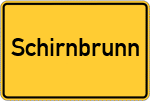 Place name sign Schirnbrunn, Oberpfalz