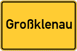 Place name sign Großklenau