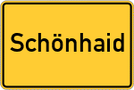 Place name sign Schönhaid, Oberpfalz