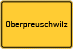 Place name sign Oberpreuschwitz, Oberfranken