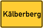 Place name sign Kälberberg