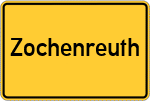 Place name sign Zochenreuth