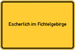 Place name sign Escherlich im Fichtelgebirge