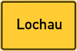 Place name sign Lochau, Kreis Bayreuth