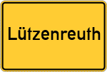 Place name sign Lützenreuth