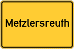 Place name sign Metzlersreuth