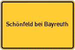 Place name sign Schönfeld bei Bayreuth