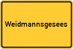 Place name sign Weidmannsgesees, Oberfranken