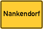 Place name sign Nankendorf, Kreis Ebermannstadt