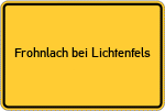 Place name sign Frohnlach bei Lichtenfels, Bayern