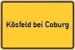 Place name sign Kösfeld bei Coburg