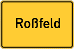 Place name sign Roßfeld, Oberfranken