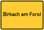 Place name sign Birkach am Forst